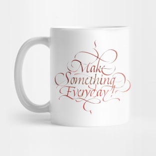 Make Something Everyday Mug